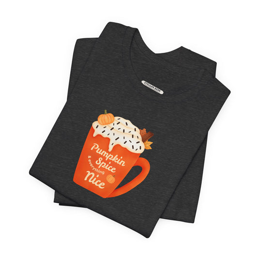 Pumpkin Spice and Everything Nice Graphic T-Shirt