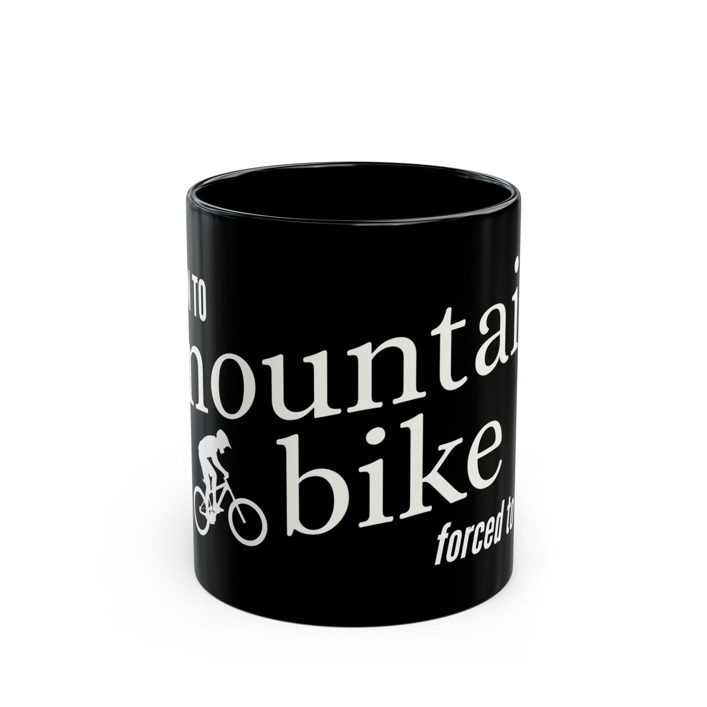 Born to Mountain Bike Forced to Work Graphic Mug
