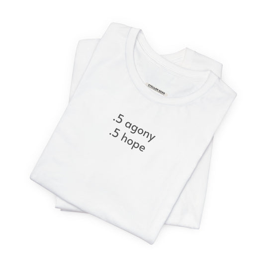 Half Agony, Half Hope T-Shirt (Jane Austen)