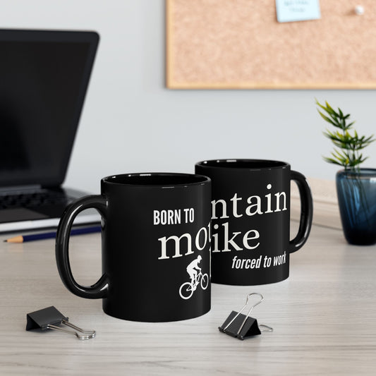 Born to Mountain Bike Forced to Work Graphic Mug
