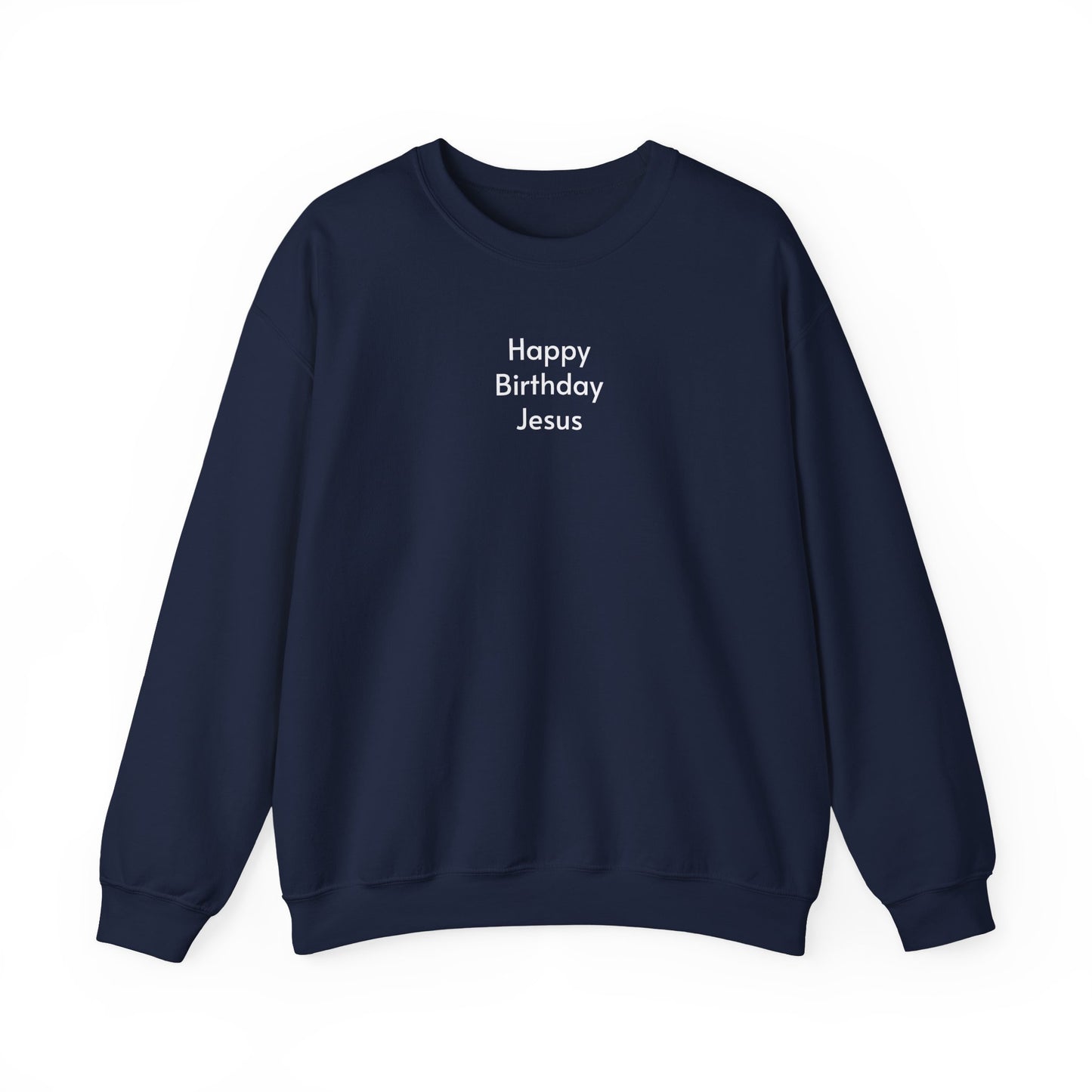 Happy Birthday Jesus Minimalist Style Sweatshirt