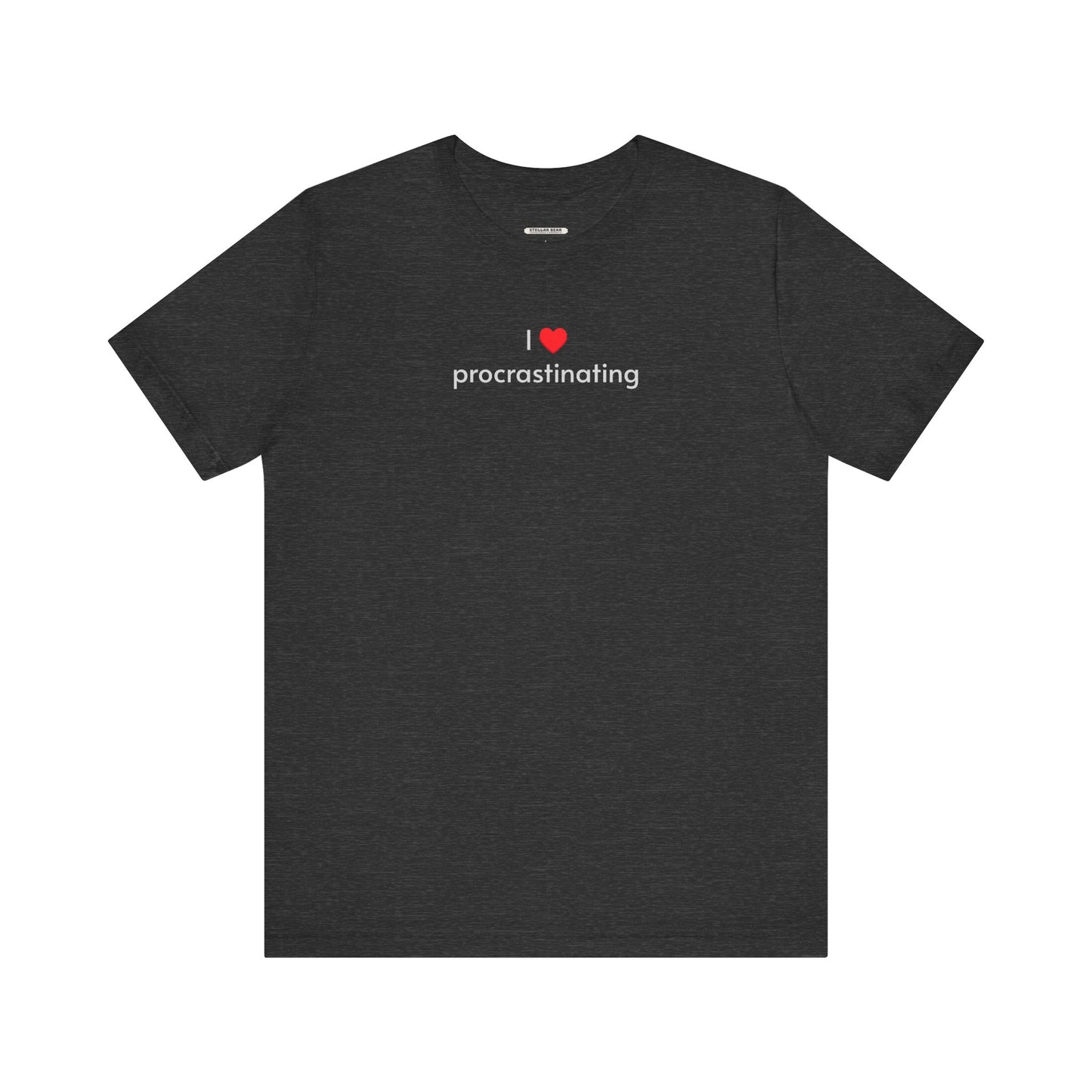 I Love Procrastinating T-Shirt