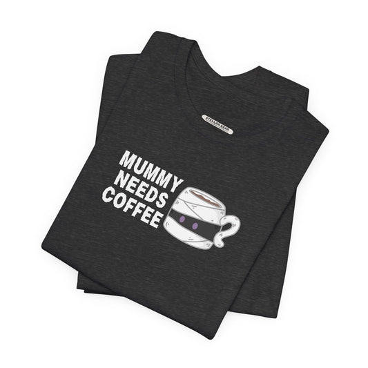 Mummy Needs Coffee Graphic T-Shirt