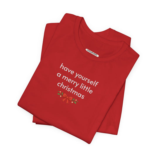 Have Yourself a Merry Little Christmas Minimalist Style T-Shirt