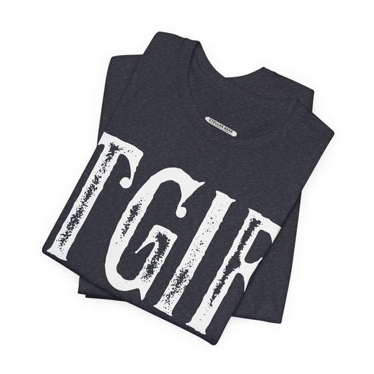 TGIF Graphic T-Shirt
