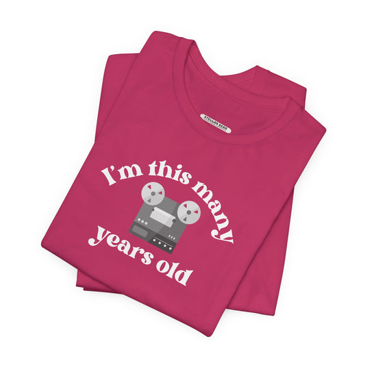 I'm This Many Years Old (Reel to Reel) Graphic T-Shirt