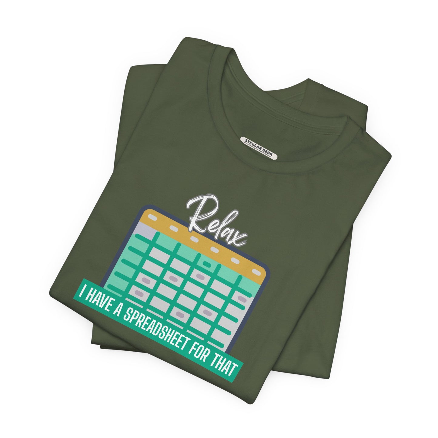 Relax, I Have a Spreadsheet for That Graphic T-Shirt