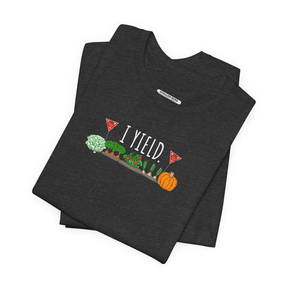 I Yield Graphic T-Shirt