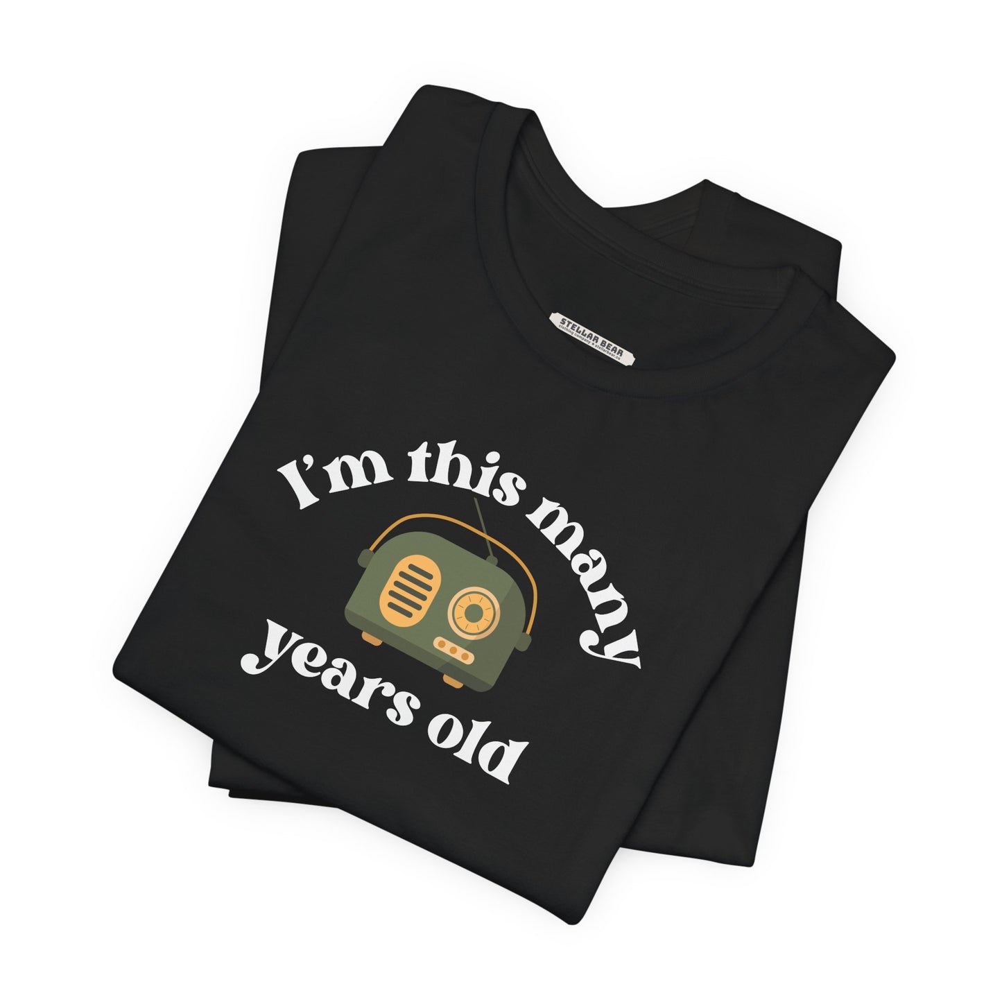 I'm This Many Years Old (Radio) Graphic T-Shirt