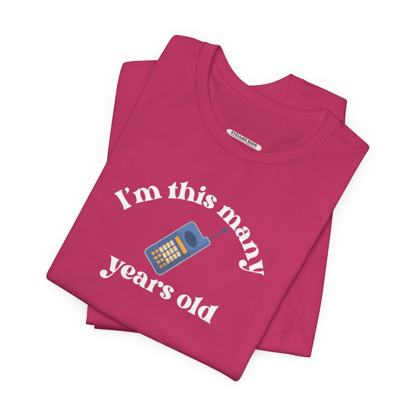 I'm This Many Years Old (Mobile Phone with Antenna) Graphic T-Shirt