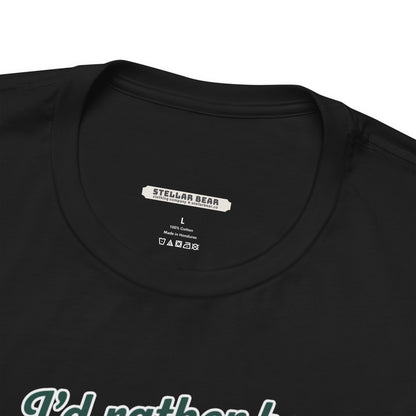 I'd Rather Be Fishing Graphic T-Shirt