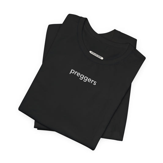 Preggers T-Shirt