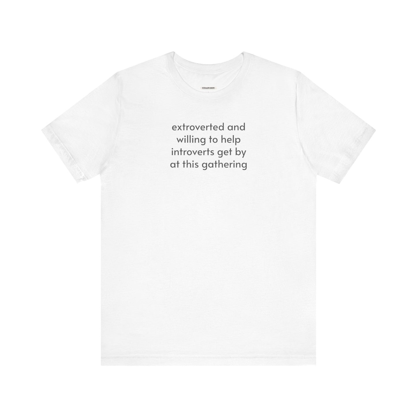 Extroverted and Willing to Help Extroverts Get By at this Gathering Minimalist Style T-Shirt