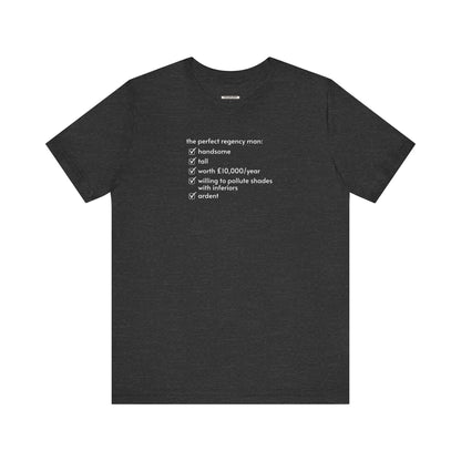 The Perfect Regency Man Checklist T-Shirt (Jane Austen)