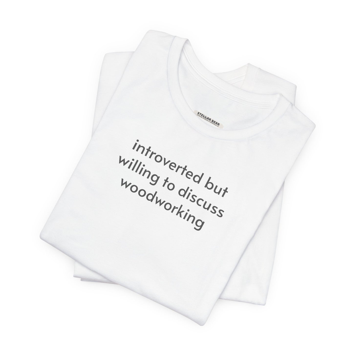 Introverted but Willing to Discuss Woodworking Minimalist Style T-Shirt
