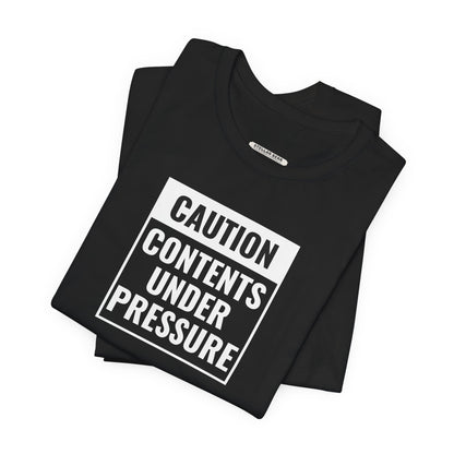 Caution, Contents Under Pressure Graphic T-Shirt