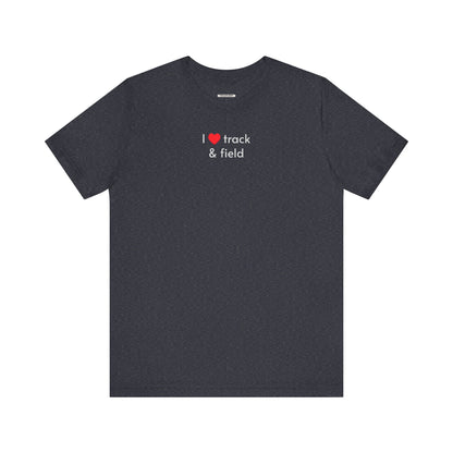 I Love Track & Field Minimalist Style T-Shirt