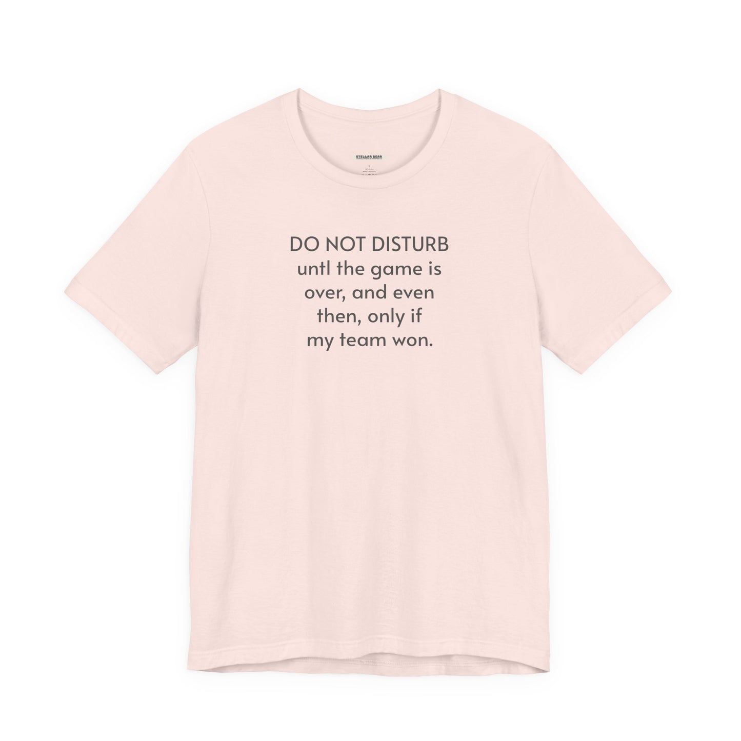 Do Not Disturb Until the Game is Over Minimalist Style T-Shirt