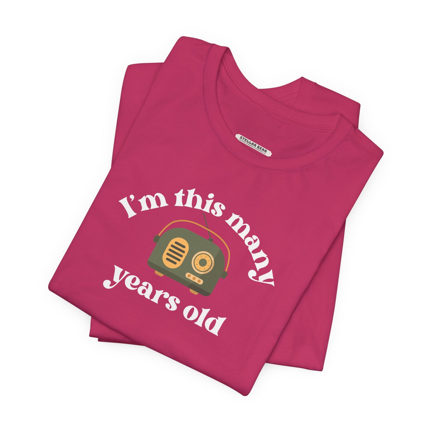 I'm This Many Years Old (Radio) Graphic T-Shirt