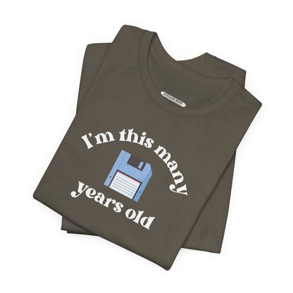 I'm This Many Years Old (Floppy Disk) Graphic T-Shirt
