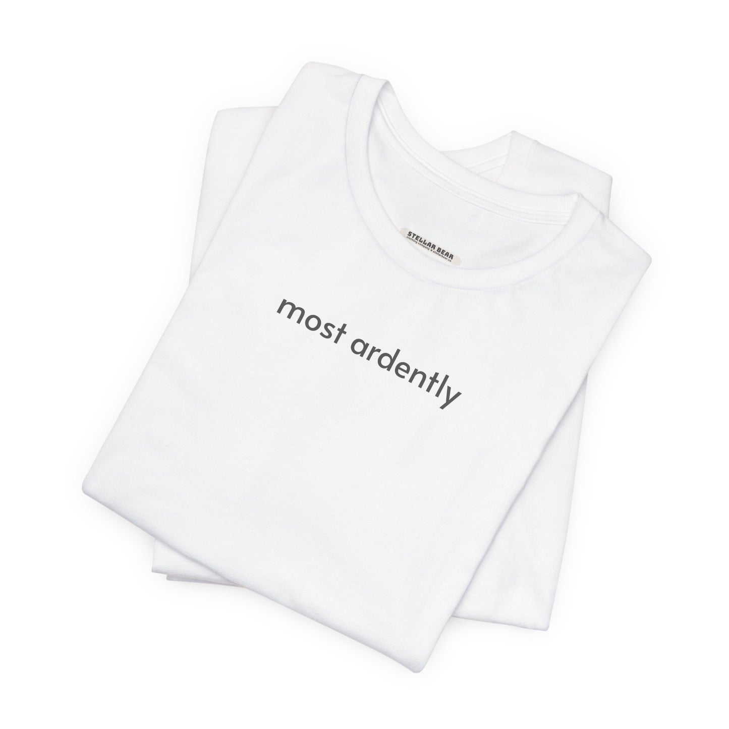 Most Ardently T-Shirt (Jane Austen-ish)