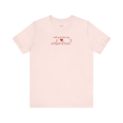 Will You Be My Valentine? Graphic T-Shirt