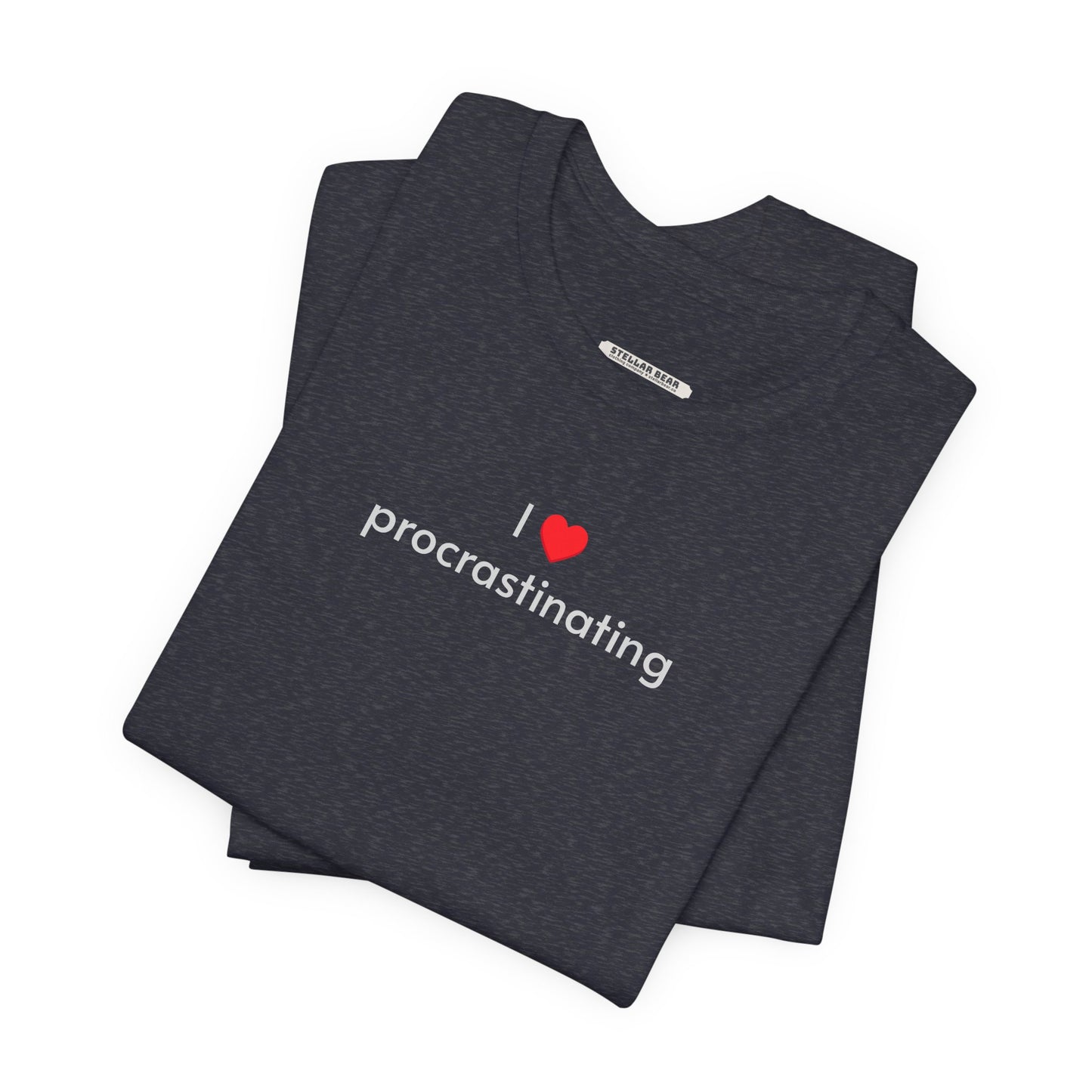 I Love Procrastinating T-Shirt