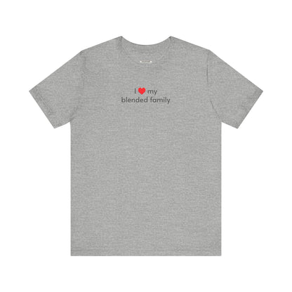I Love My Blended Family Minimalist Style T-Shirt