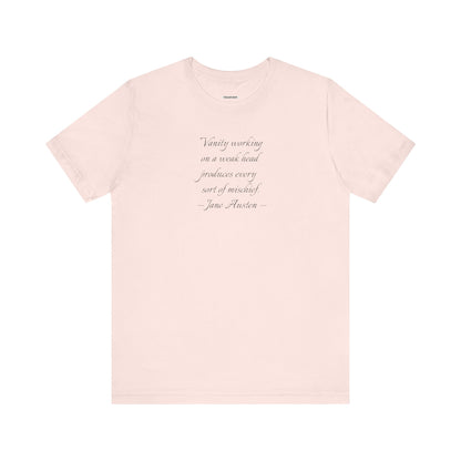 Vanity Quote T-Shirt (Jane Austen)