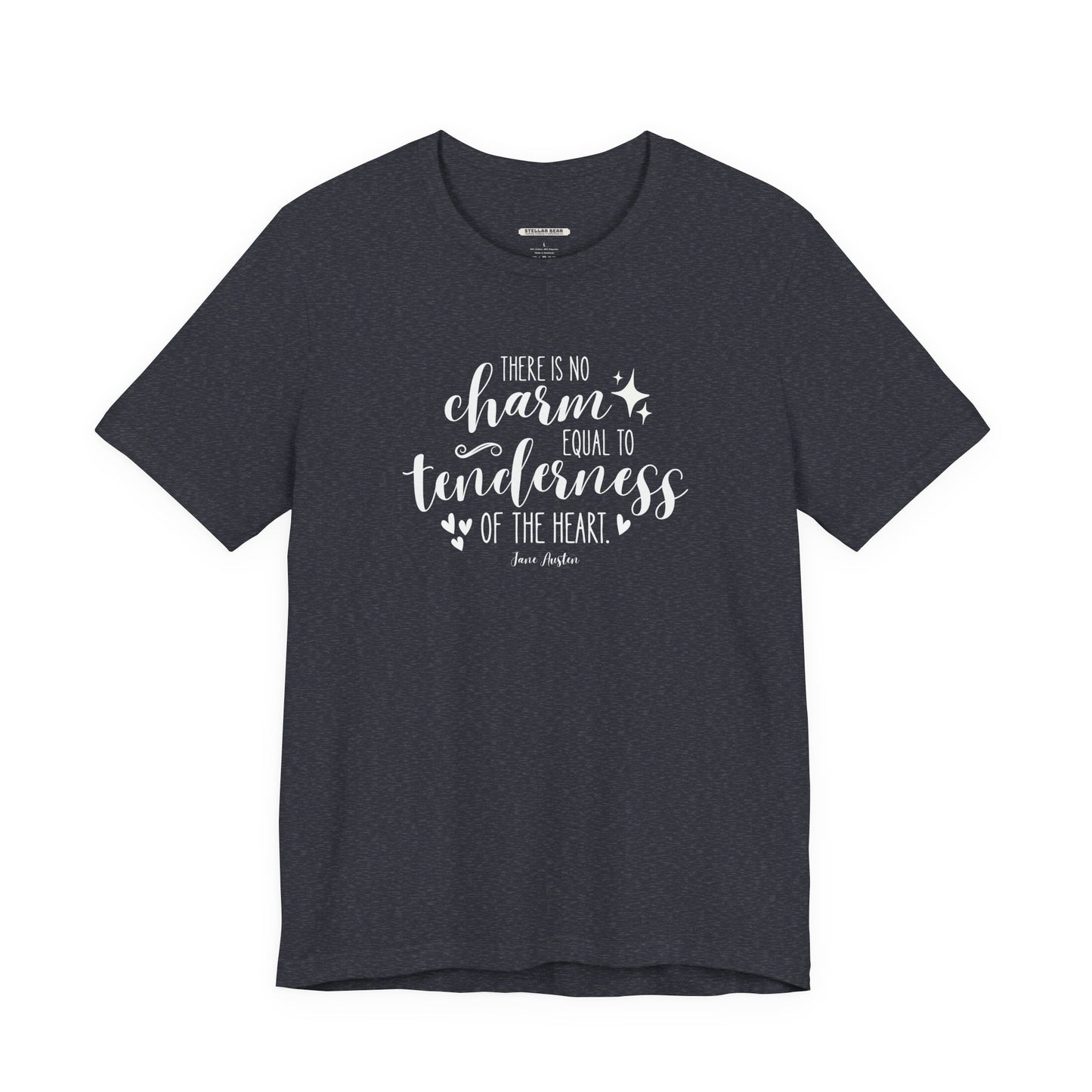 There Is No Charm Equal to Tenderness of the Heart Quote T-Shirt (Jane Austen)