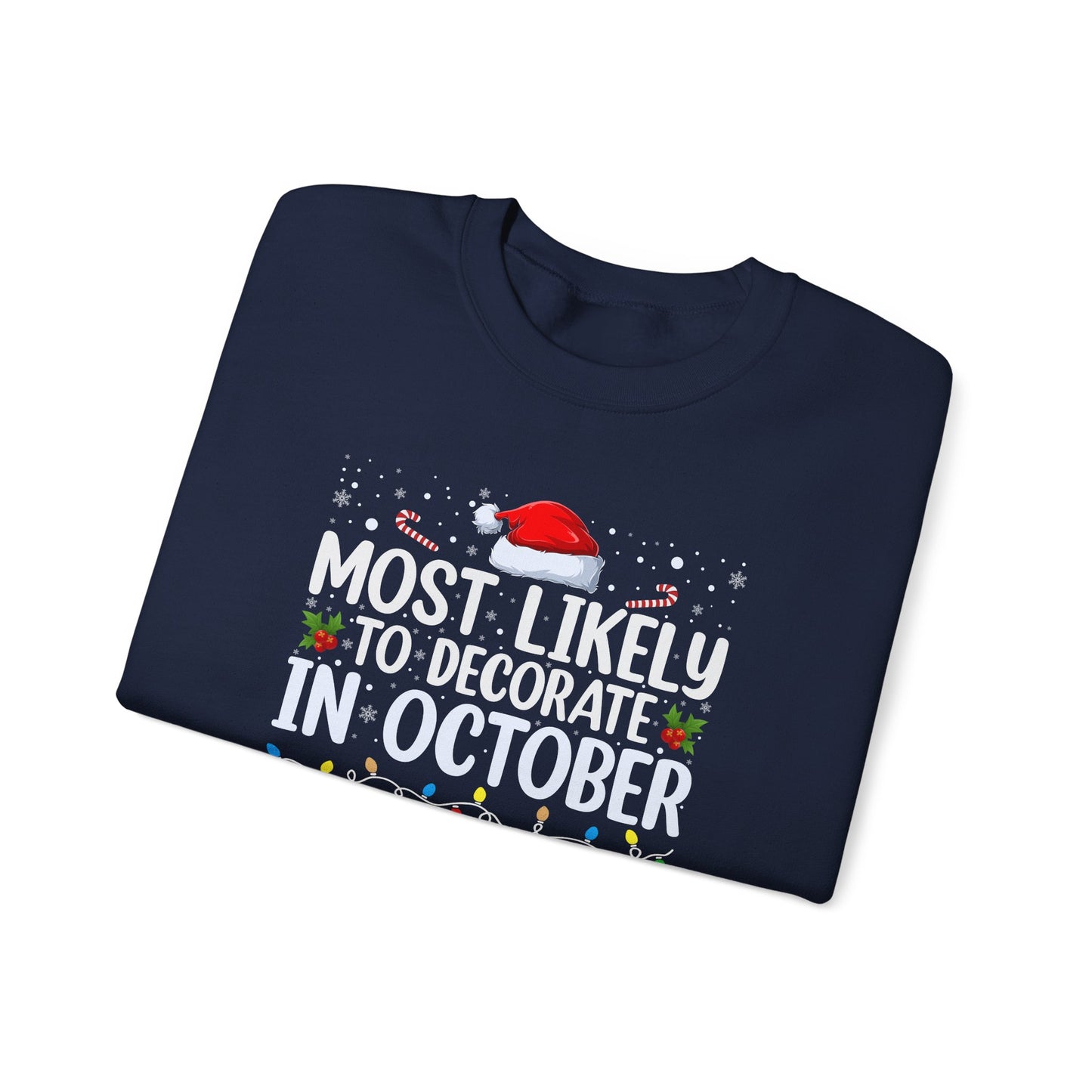 Most Likely to Decorate in October Graphic Sweatshirt