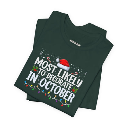 Most Likely to Decorate in October Graphic T-Shirt