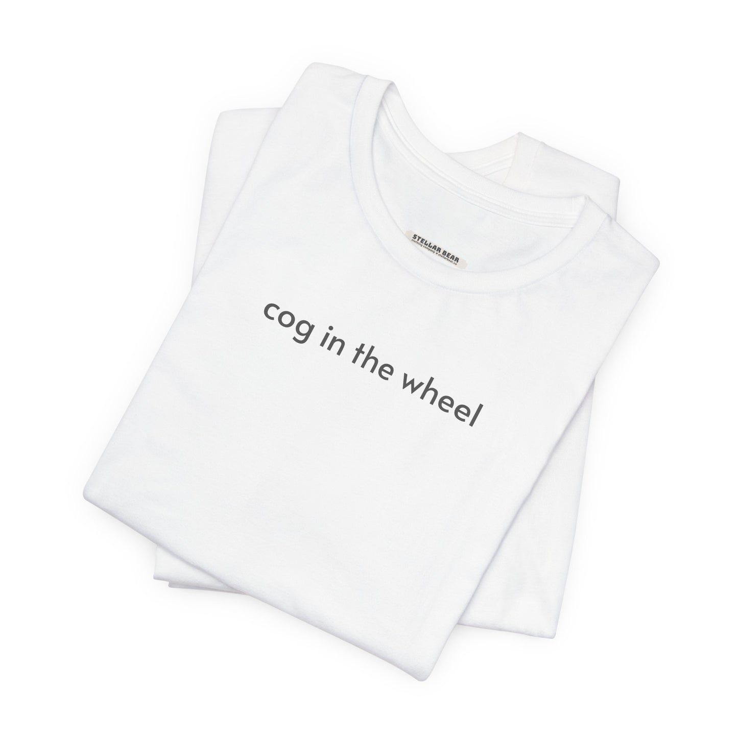 Cog in the Wheel T-Shirt