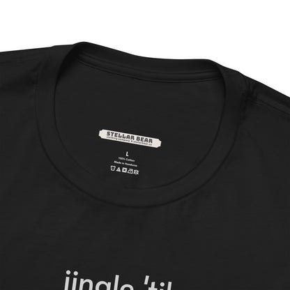 Jingle 'Til You Jangle Minimalist Style T-Shirt