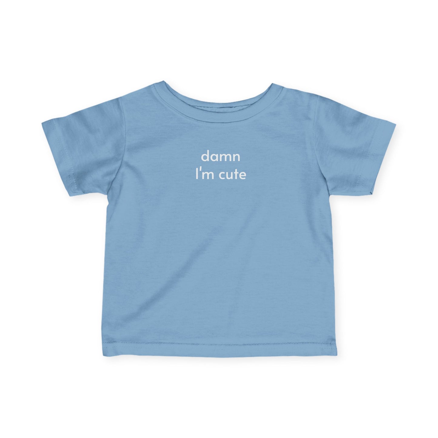 Damn I'm Cute Baby/Toddler Minimalist Style T-Shirt