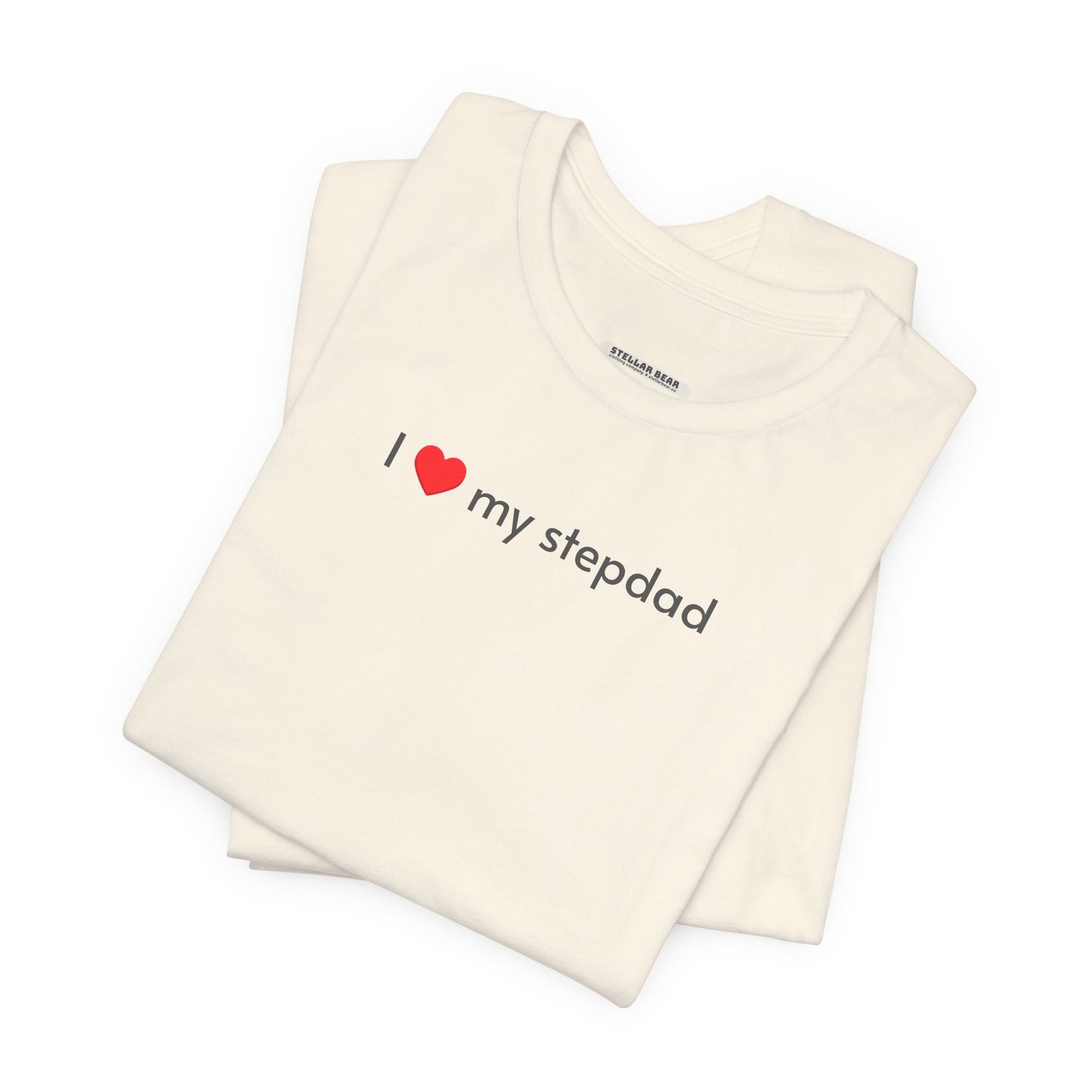 I Love My Stepdad Minimalist Style T-Shirt
