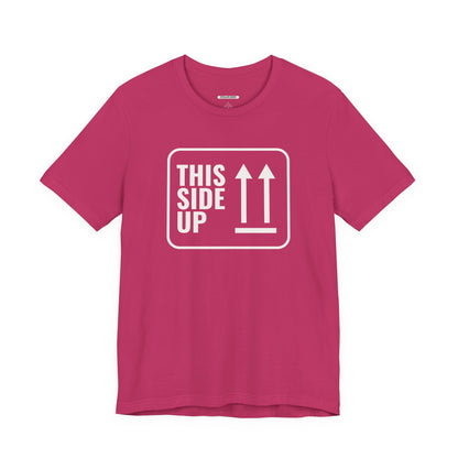 This Side Up T-Shirt