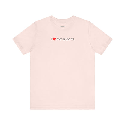 I Love Motorsports Minimalist Style T-Shirt