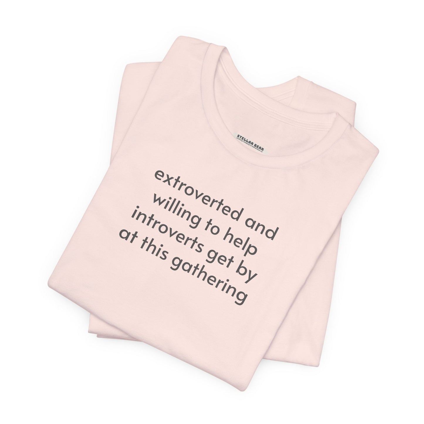 Extroverted and Willing to Help Extroverts Get By at this Gathering Minimalist Style T-Shirt