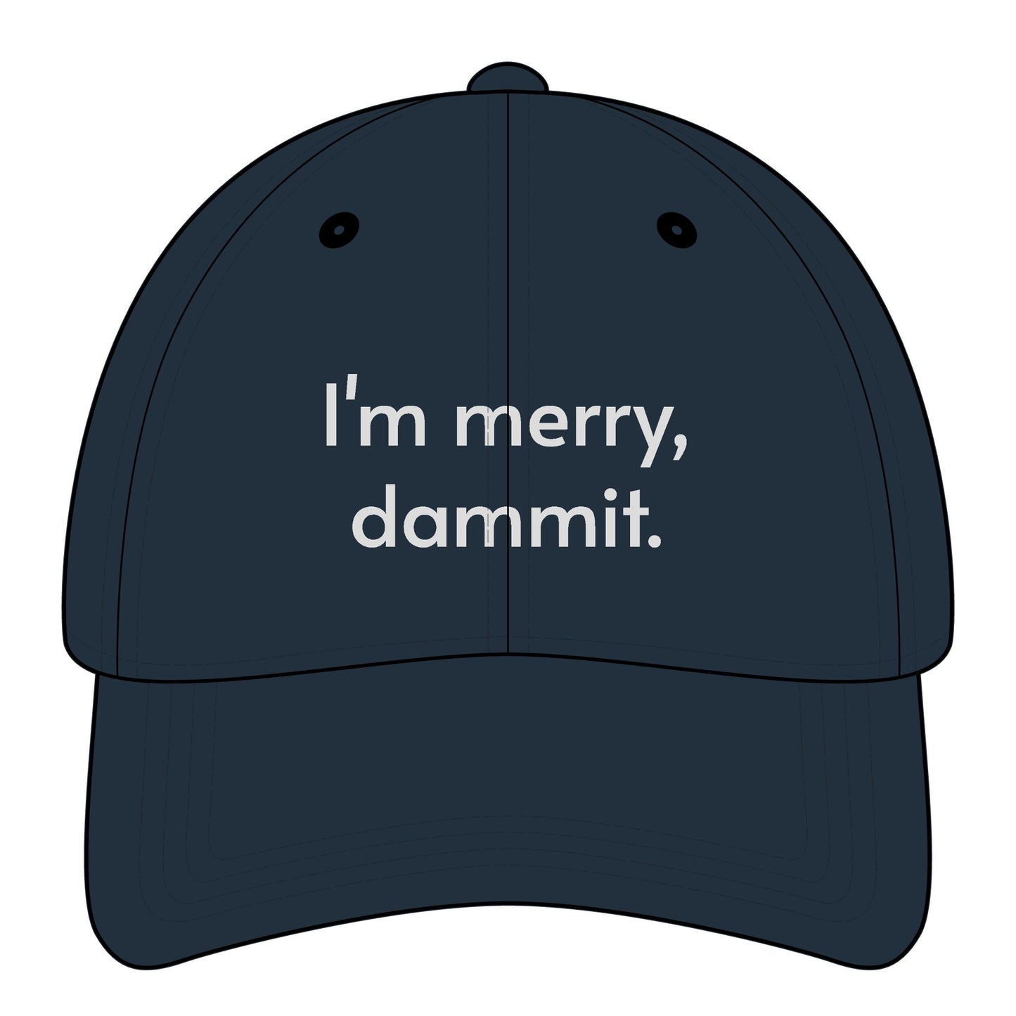 I'm Merry, Dammit Minimalist Style Cap