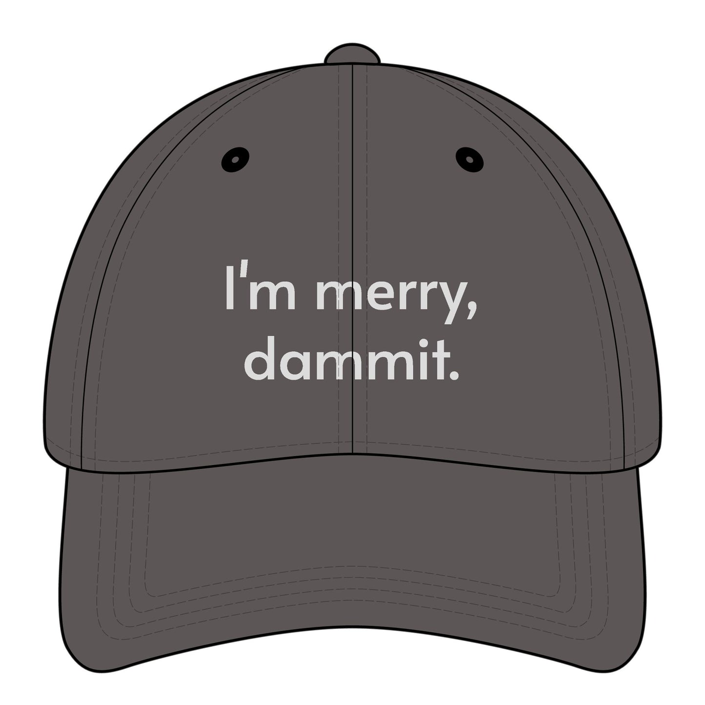 I'm Merry, Dammit Minimalist Style Cap