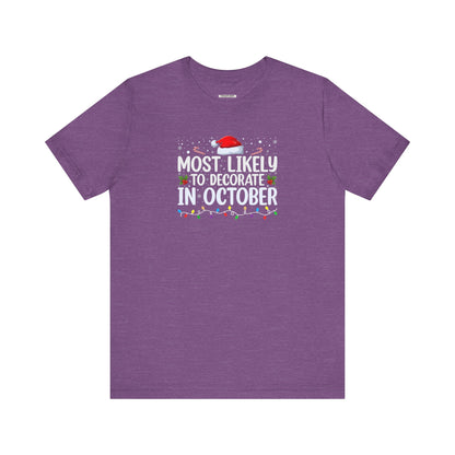 Most Likely to Decorate in October Graphic T-Shirt
