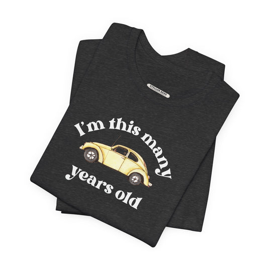 I'm This Many Years Old (Car) Graphic T-Shirt