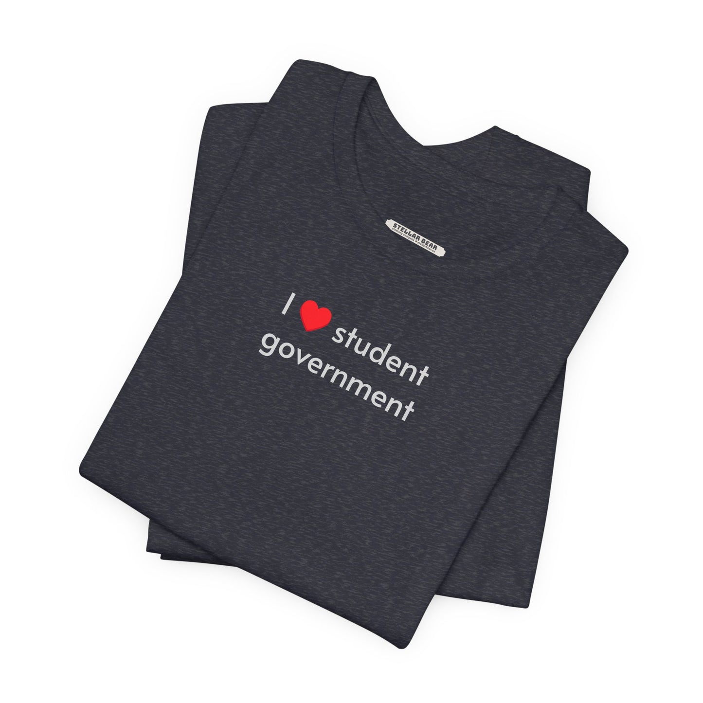 I Love Student Government Minimalist Style T-Shirt