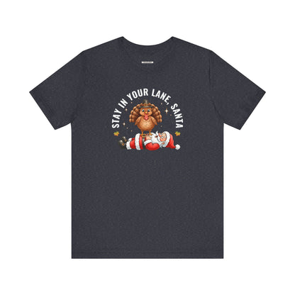 Stay in Your Lane, Santa Graphic T-Shirt