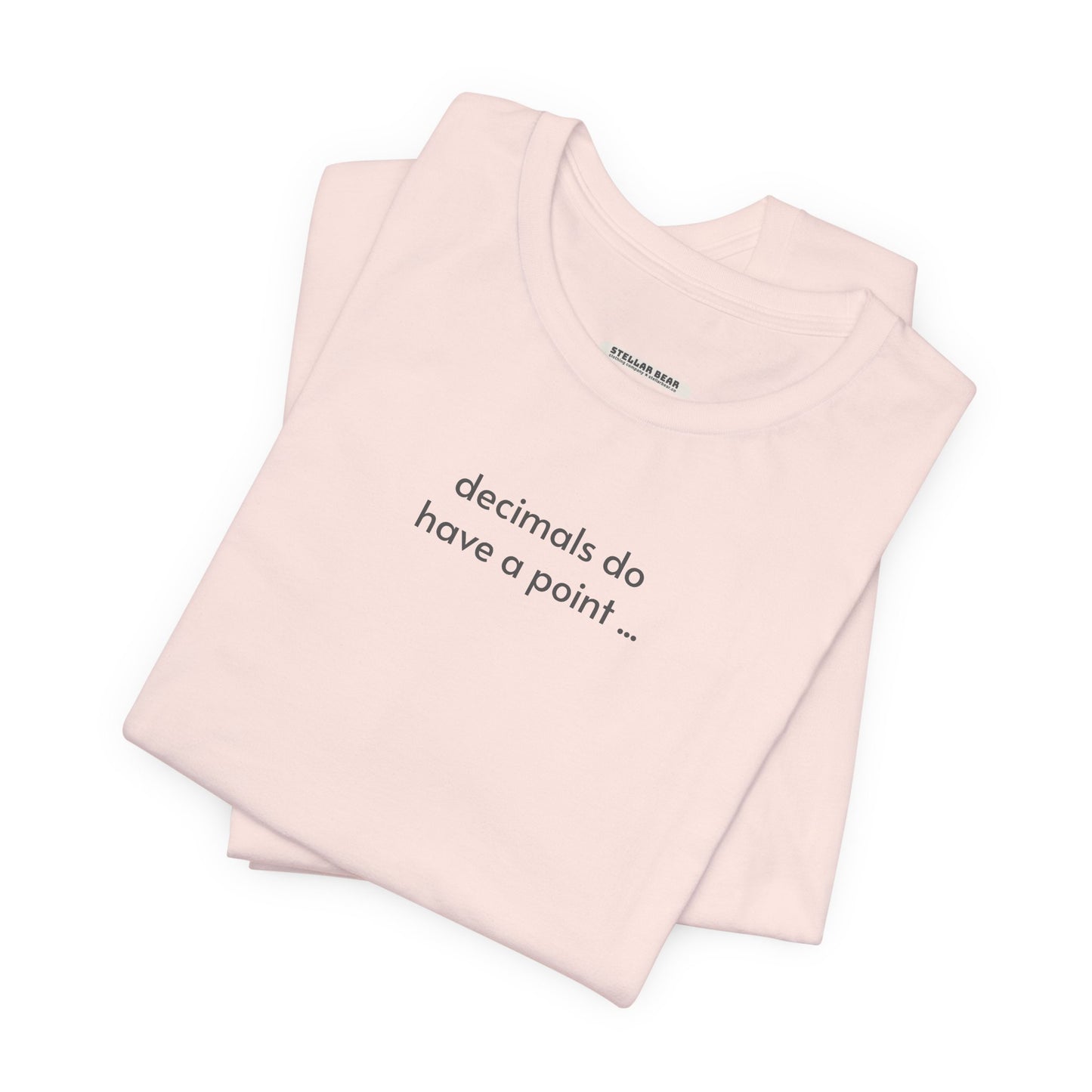 Decimals Do Have a Point Minimalist Style T-Shirt
