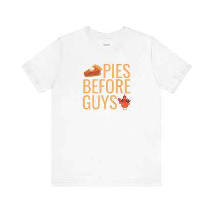 Pies Before Guys Graphic T-Shirt