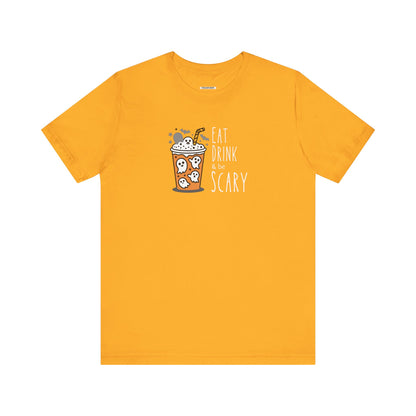 Eat Drink and Be Scary Graphic T-Shirt