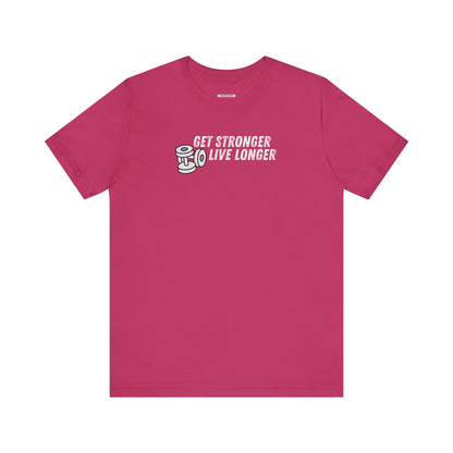 Get Stronger Live Longer Graphic T-Shirt