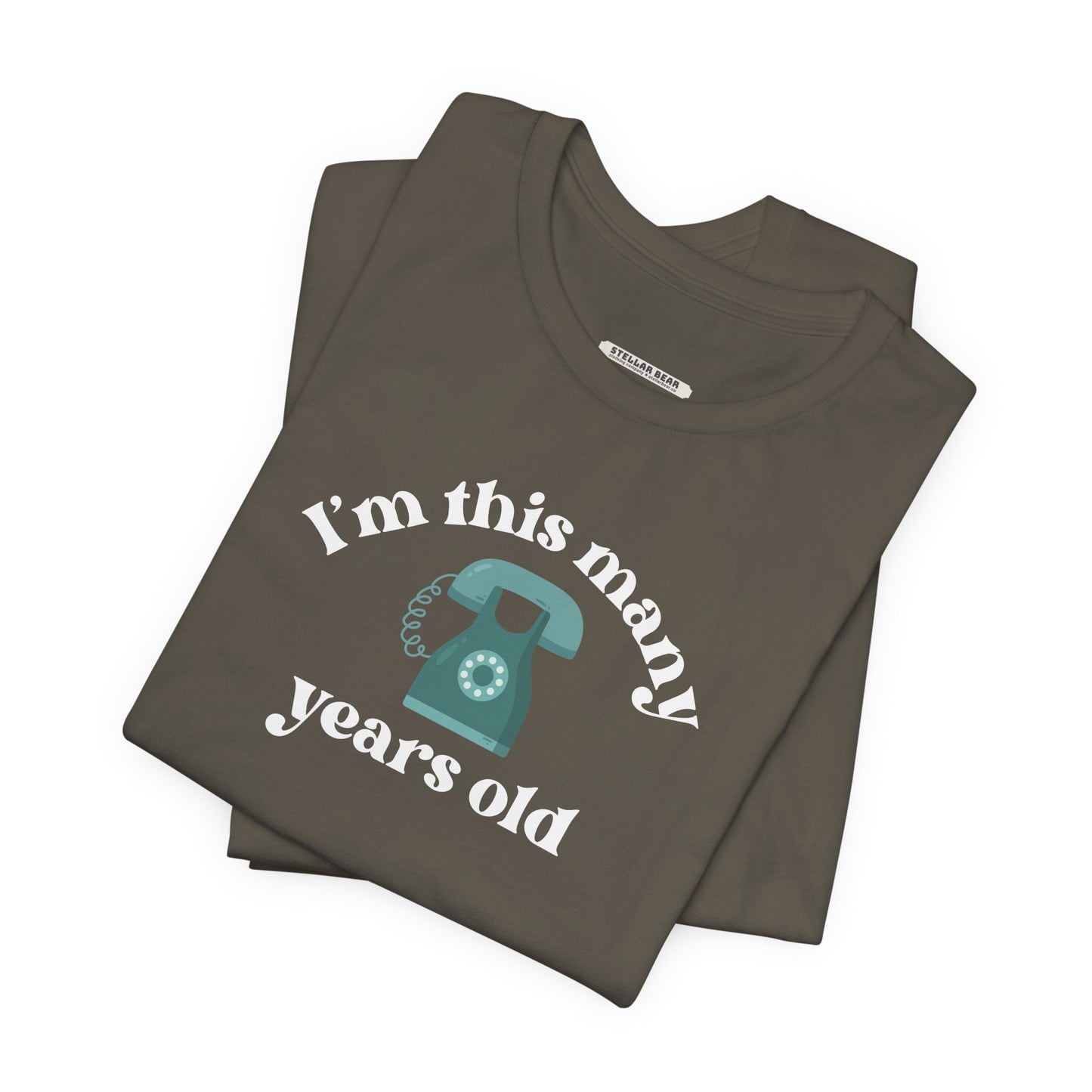 I'm This Many Years Old (Telephone) Graphic T-Shirt